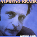 Kraus,alfredo - Quiereme Mucho - Music CD
