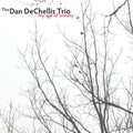 Dan Dechellis Trio - My Age Of Anxiety - Music CD