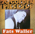 Waller,fats - 20 Golden Pieces Of Fats Waller - Music CD