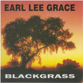 Grace,earl Lee - Blackgrass - Music CD