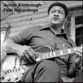 Junior Kimbrough - First Recordings - Music CD
