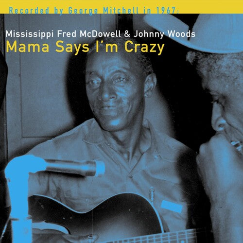 Fred Mcdowell - Mama Says I'm Crazy - Vinyl Record