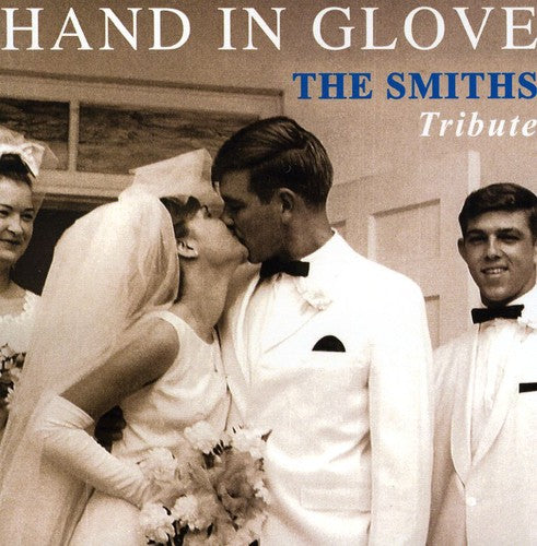 Hand In Glove: The Smiths Tribute / Various - Hand In Glove: The Smiths Tribute / Various - Music CD