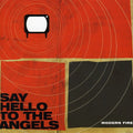 Say Hello To The Angels - Modern Fire - Music CD