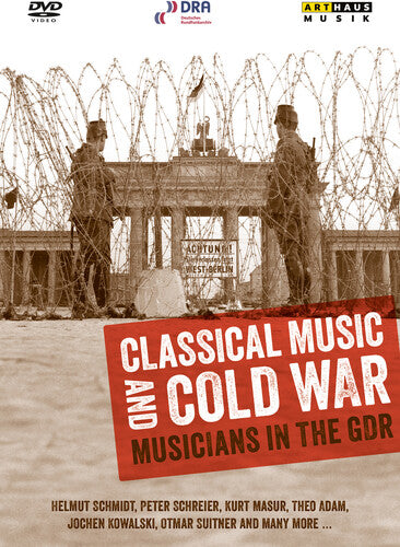 Schmidt / Schreier / Masur / Adam / Suitner - Classical Music & Cold War: Musicians In Gdr - DVD