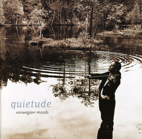 Grondahl / Brustad / Bull / Halvorsen / Solbakk - Quietude: Norwegian Moods - Music CD