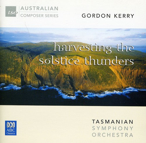 Kerry / Paulsen / Tasmanian Sym Orch / Porcelijn - Kerry: Harvesting The Solstice Thunder / Cto For C - Music CD