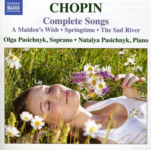 Chopin / Pasichnyk / Pasichnyk - Complete Songs: A Maiden's Wish / Springtime - Music CD