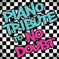 Piano Tribute To No Doubt / Various - Piano Tribute To No Doubt / Various - Music CD