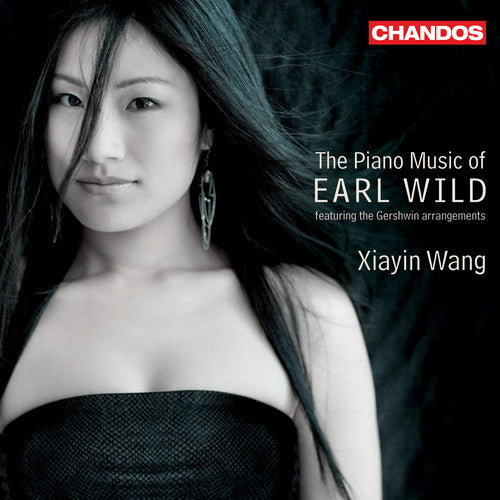 Wang / Wild / Gershwin - Xiayin Wang Plays The Piano Music Of Earl Wild - Music CD