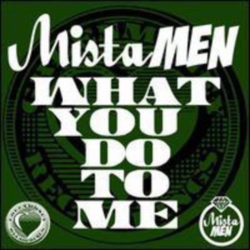 Mista Men - What U Do To Me - Vinyl Record