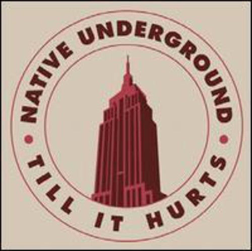 Native Underground - Till It Hurts - Vinyl Record