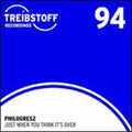 Philogresz - Just When You Think It's Over - Vinyl Record