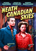 Neath Canadian Skies - Neath Canadian Skies - DVD