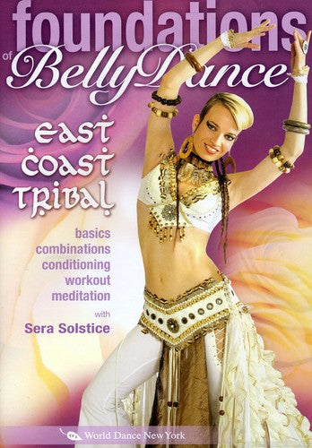 Foundations Of Bellydance: East Coast Tribal - Foundations Of Bellydance: East Coast Tribal - DVD