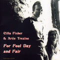 Fisher,cilla / Trezise,artie - For Foul Day & Fair - Music CD