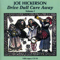 Hickerson,joe - Drive Dull Care Away 1 - Music CD
