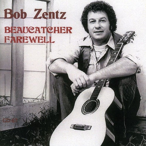 Zentz,bob - Beaucatcher Farewell - Music CD