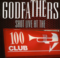 Godfathers - Shot Live At The 100 Club - Music CD