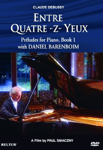 Debussy / Barenboim - Entre Quatre Z Yeux - DVD