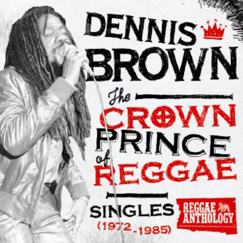 Brown,dennis - Crown Prince Of Reggae Singles 1972-1985 - Vinyl Record