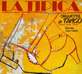 Orquesta De Tango La Tipica - Tipica - Music CD