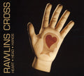 Rawlins Cross - Heart Head Hands - Music CD