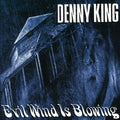 King,denny - Evil Wind Is Blowing - Music CD