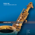 Rogl / 4saxes / Hofer / Rummel - Complete Saxophone Works So Far - Music CD