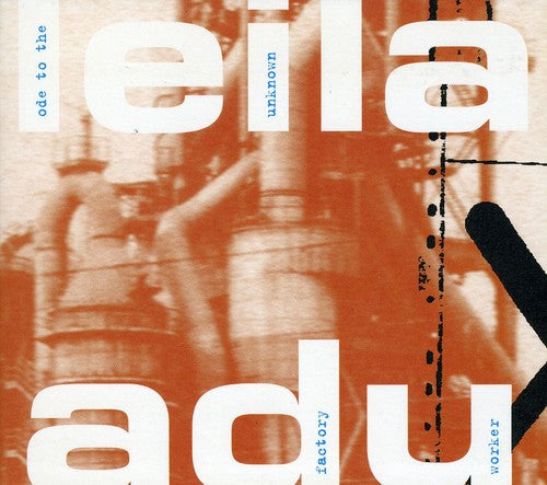 Adu,leila - Ode To The Unknown Factory Worker - Music CD