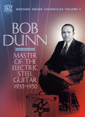 Dunn,bob - Master Of The Electric Steel Guitar 1935-1950 - Music CD