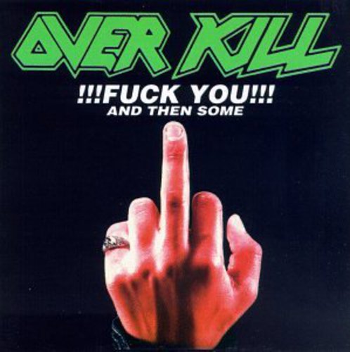 Overkill - Fuck You & Then Some - Music CD
