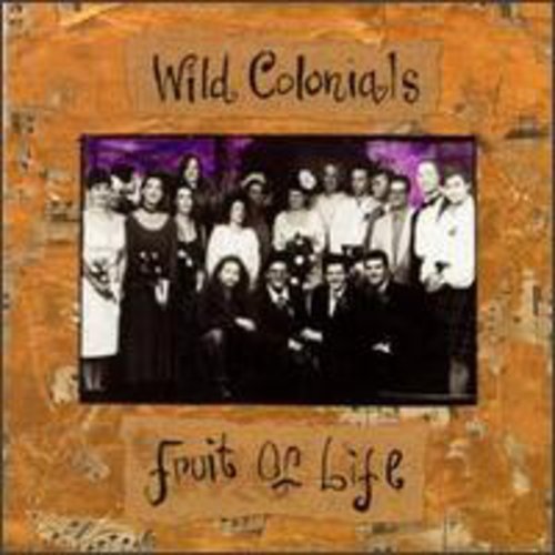 Wild Colonials - Fruit Of Life - Music CD