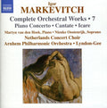 Markevitch / Van Den Hoek / Arnhem Po /lyndon-gee - Comp Orchestral Works 7: Piano Cto Cantate Icare - Music CD