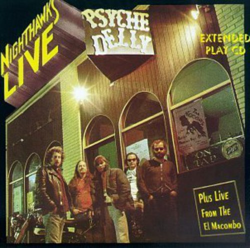 Nighthawks - Live At Psyche Delly - Music CD
