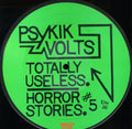 Psykik Volts - Totally Useless / Horror Stories - Vinyl Record