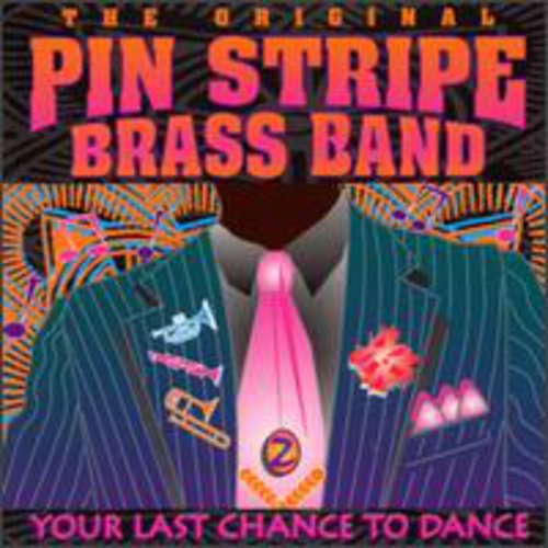 Original Pin Stripe Brass Band - Your Last Chance To Dance - Music CD