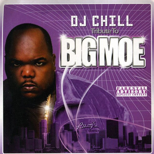 Dj Chill / Big Moe - Tribute To Big Moe - Music CD