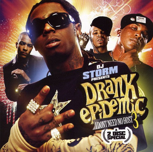 Dj Storm - Drank Epidemic: I Don't Need No Host 3 - Music CD