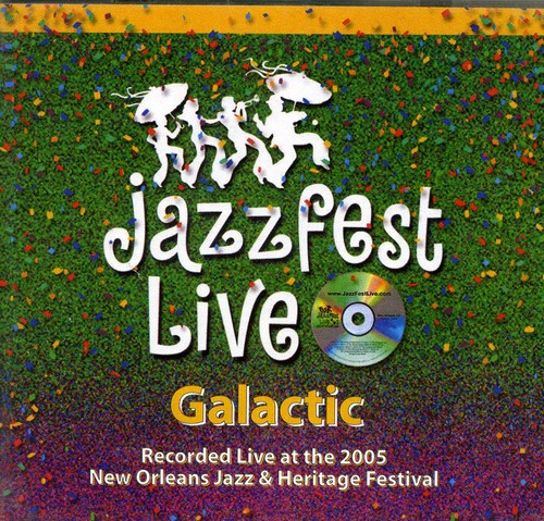 Galactic - Live At Jazz Fest 2005 - Music CD