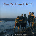 Redmond,sim - Things We Will Keep - Music CD
