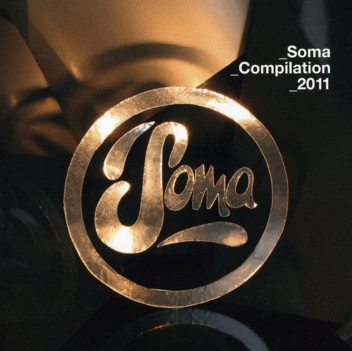 Soma Compilation 2011 / Various - Soma Compilation 2011 / Various - Music CD