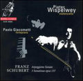 Schubert / Wispelwey / Giacometti - Arpeggione Sonata - Music CD