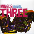 Mingus,charles - Mingus Three - Music CD
