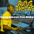 Thomas,rufus - Crazy About You Baby - Music CD