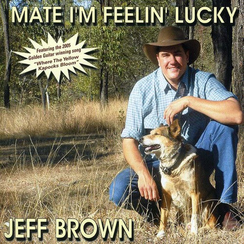 Brown,jeff - Mate I'm Feelin' Lucky - Music CD