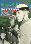Home Away From Home: The Yanks In Ireland - Home Away From Home: The Yanks In Ireland - DVD