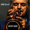 Lewis,bobby - Instant Groove - Music CD