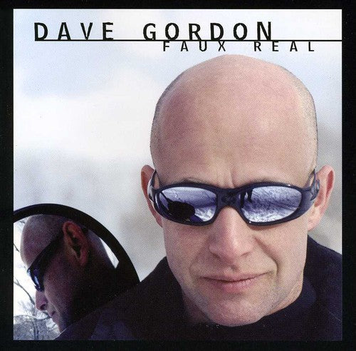 Gordon,dave - Faux Real - Music CD