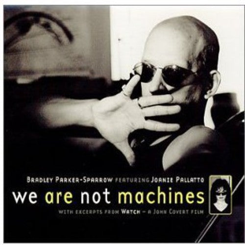 Sparrow,bradley Parker - We Are Not Machines - Music CD